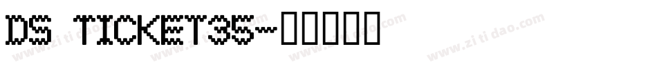DS Ticket35字体转换